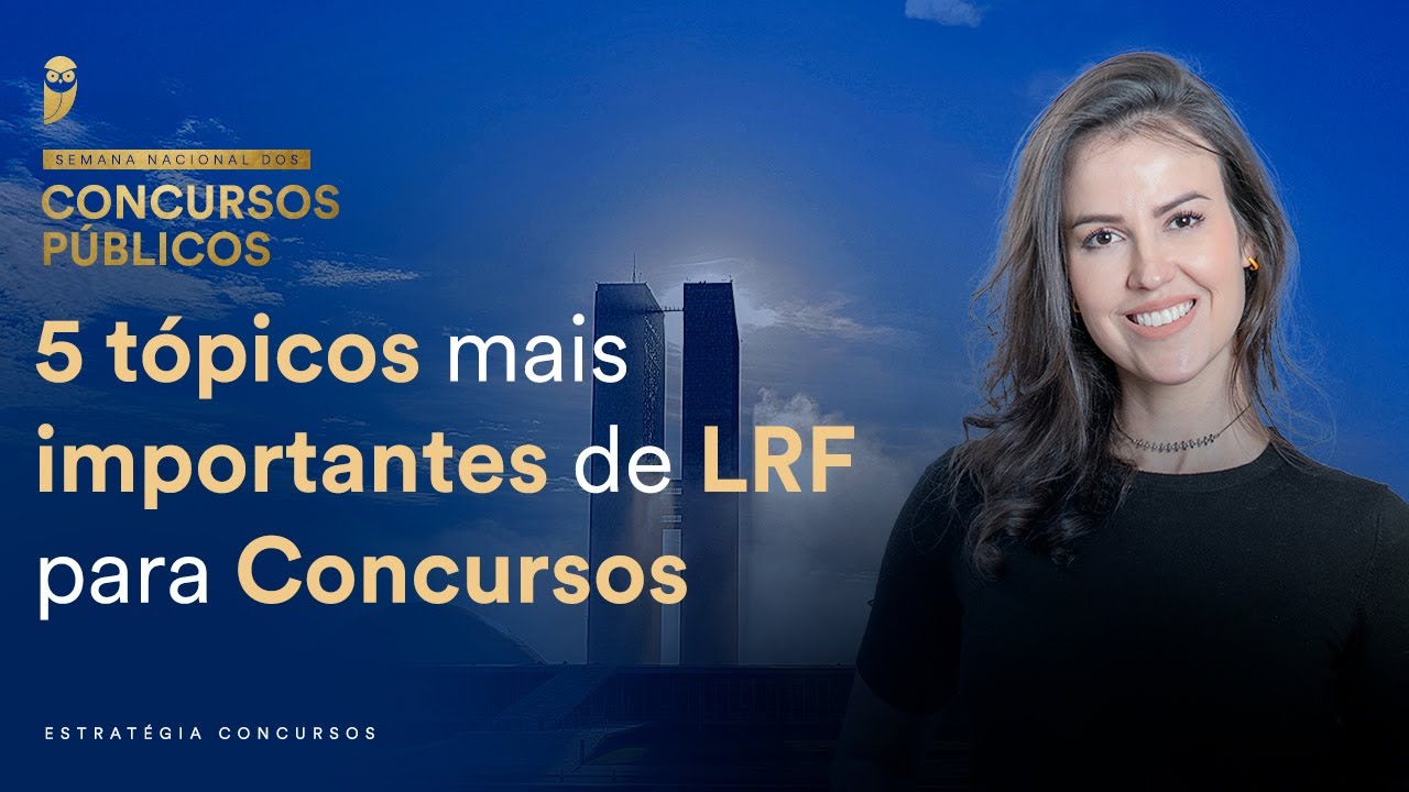 5 tópicos mais importantes de LRF para Concursos - Semana Nacional EC