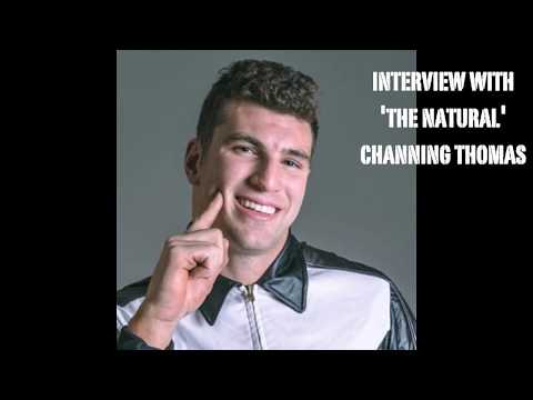 Interview with 'The Natural' Channing Thomas