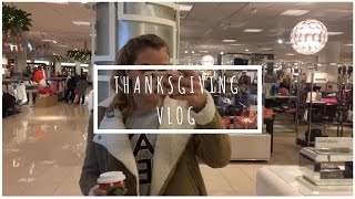 Thanksgiving & Black Friday Vlog