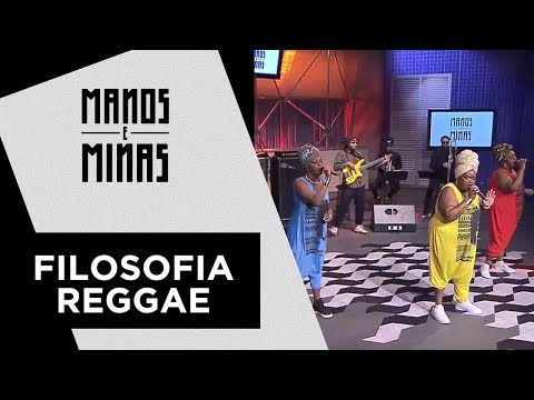 Manos e Minas | Filosofia Reggae | 19/05/2018