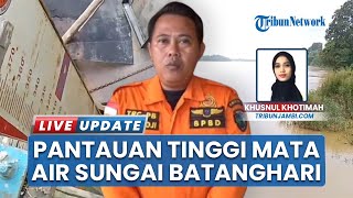 Tetap Waspada, Tinggi Muka Air Sungai Batanghari Turun 87 Sentimeter, BPBD Batang Hari Terus Pantau