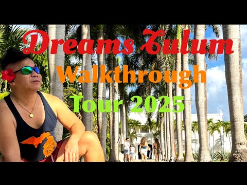 Dreams Tulum Resort and Spa Walkthrough Tour 2025 