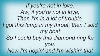 Aaron Watson - If You&#39;re Not In Love Lyrics