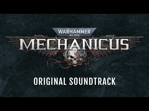 Warhammer 40,000: Mechanicus | Mastered Original Soundtrack