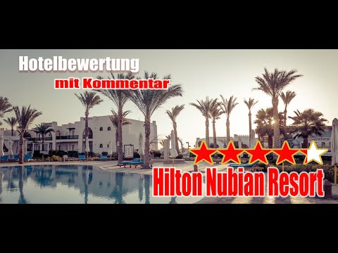 Hilton Nubian Resort Hotelbewertung Ägypten