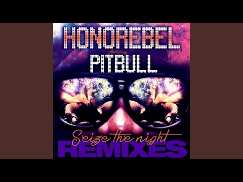 Seize the Night (feat. Pitbull & Kid Vibes) (Kid Vibes Extended Remix)