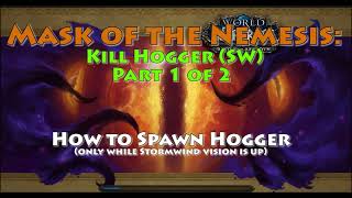 Summon and Kill Hogger | Mask of the Nemesis | Horrific visions