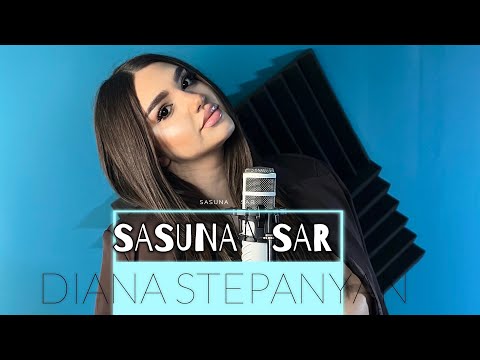 DIANA STEPANYAN - SASUNA SAR // Official Video