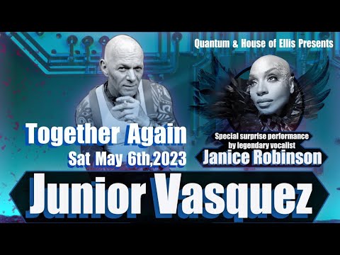 Junior Vasquez 2023, "Together Again" at Quantum on Sat May 6th,2023 (2hr Long Version)