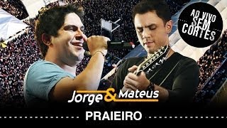 Jorge e Mateus - Praieiro - [DVD Ao Vivo Sem Cortes] - (Clipe Oficial)