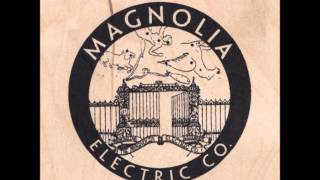 Magnolia Electric Co. - Don&#39;t This Look Like the Dark