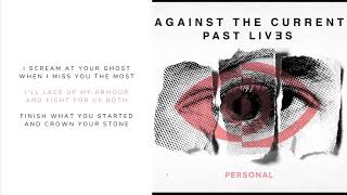 Against The Current - Personal (Lyric Video)