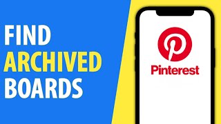 How to Find your Archived Boards on Pinterest | Easy Tutorial (2024)