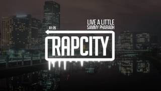 Sammy Pharaoh - Live a Little