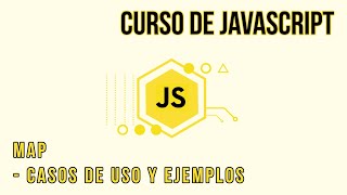 CASOS DE USO PARA LA FUNCIÓN MAP [FUNCIONES DE ARREGLOS] | CURSO DE JAVASCRIPT