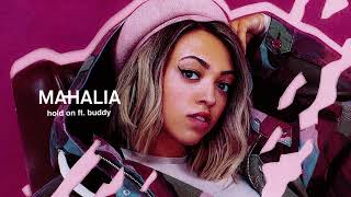 Mahalia - Hold On feat. Buddy