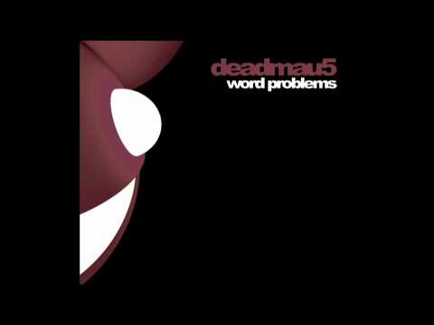 deadmau5 - Word Problems