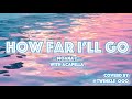 How Far I Ll Go A Cappella Ver