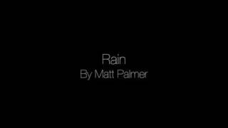 Matt Palmer - Rain