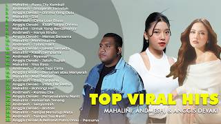 Download lagu TOP HITS VIRAL MAHALINI, ANDMESH, & ANGGIS DEVAKI TRENDING SPOTIFY & TIKTOK mp3