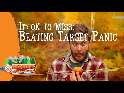 It's ok to miss - Beating Target Panic