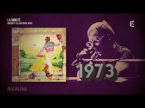 Alcaline, La Minute - Elton John "Goodbye Yellow Brick Road"