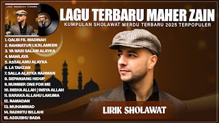 Download lagu QALBI FIL MADINAH - MAHER ZAIN FULL ALBUM LAGU SHOLAWAT TERBAIK 2025 (LIRIK) | SHOLAWAT TERBARU 2025 mp3