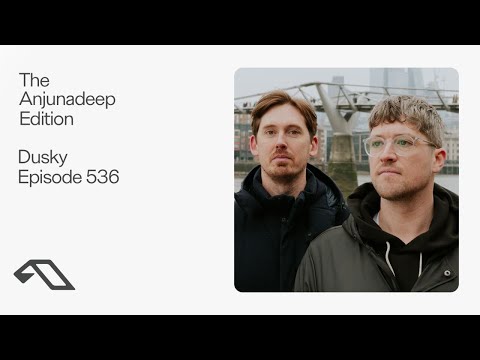 The Anjunadeep Edition 536 with Dusky