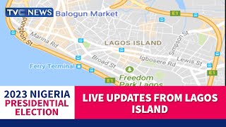 2023 Presidential Election LIVE From Lagos Island