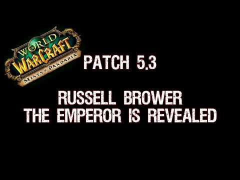 Patch 5.3 - The Emperor Is Revealed - Russell Brower