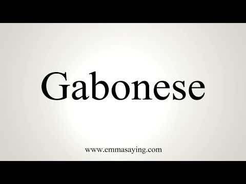 How To Pronounce Gabonese