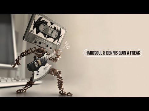 Hardsoul & Dennis Quin - Freak-★
