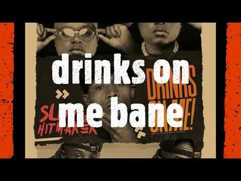 Slim The Hitmaker - Drinks On Me ft  Chef187 & T Sean Official  Lyrics Video