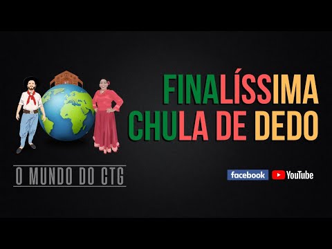 Final Chula de Dedo - O Mundo do CTG