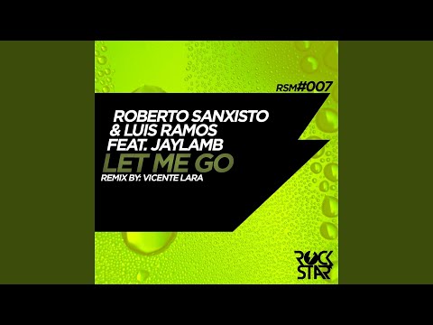 Let Me Go (feat. Jaylamb) (Vicente Lara Remix)