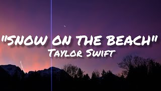 Snow On The Beach (Lyrics) - Taylor Swift