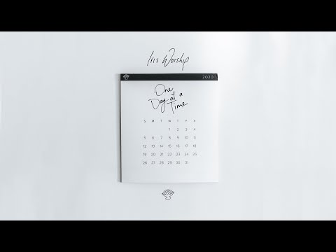 One Day At A Time - Iris Worship