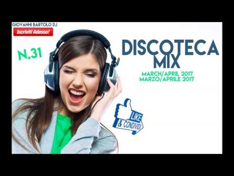 DISCOTECA MIX MARZO 2017 || MUSICA HOUSE COMMERCIALE REMIX #31