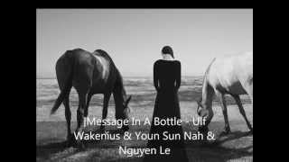 Message In A Bottle   Ulf Wakenius & Youn Sun Nah & Nguyen Le