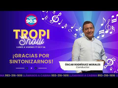 Tropi Show con Oscar Rodríguez a través de la 90.9 FM