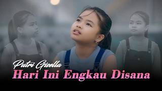 Download lagu Hari Ini Engkau Disana - Putri Gisella mp3
