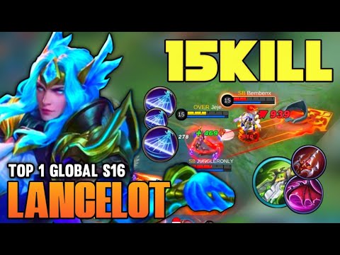15KILL! LANCELOT BEST BUILD 2021 | TOP 1 GLOBAL LANCELOT GAMEPLAY | MOBILE LEGENDS✓