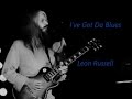 LEON RUSSELL  -  Early 70's   :  I've Got Da Blues