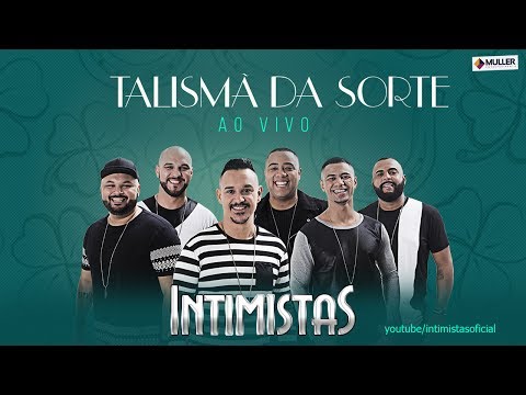 Talismã da Sorte ( Ao Vivo ) - Grupo Intimistas