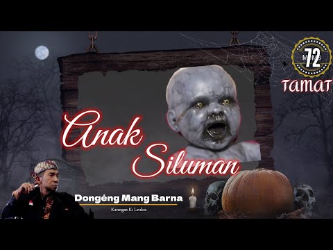 ANAK SILUMAN - Dongéng Mang Barna. Éps 72. Tamat