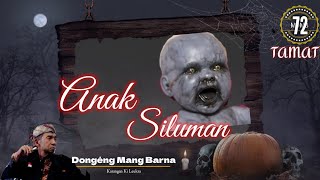 Download lagu ANAK SILUMAN - Dongéng Mang Barna. Éps 72. Tamat mp3