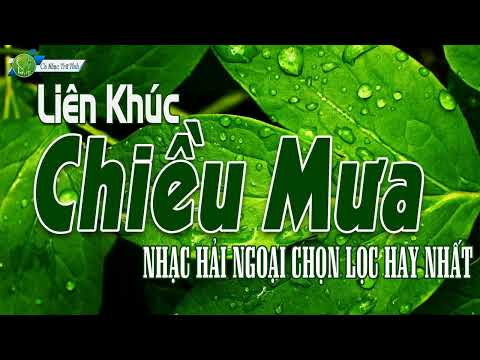 Liên Khúc Chiều Mưa Cực Hay || Liên Khúc Hải Ngoại Gây Nghiện Cả Thế Giới