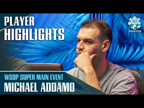 Michael Addamo: CRUSHING the Table | WSOP Super Main Event | Paradise 2024