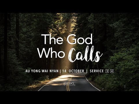 The God Who Calls - Au Yong Wai Nyan // 14 October 2018