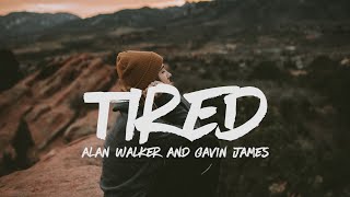 Alan Walker - Tired (Lyrics) feat. Gavin James